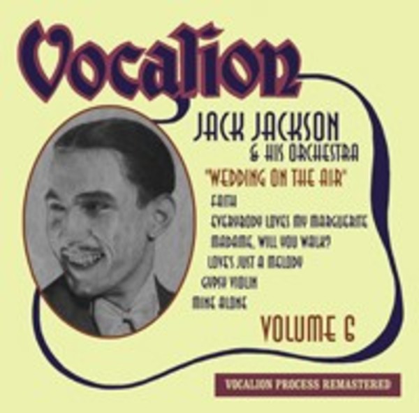 Jack Jackson & His Orchestra Vol.6: Wedding on the Air | Dutton CDEA6240