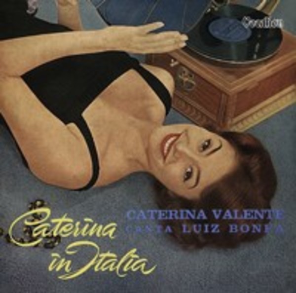 Caterina Valente: In Italia / Canta Luiz Bonfa