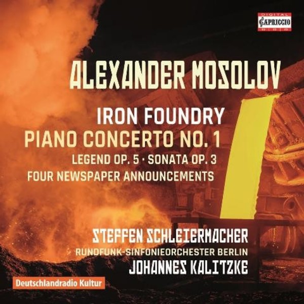 Alexander Mosolov - Iron Foundry, Piano Concerto No.1, etc | Capriccio C5241