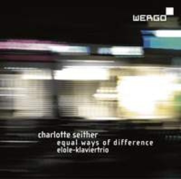 Charlotte Seither - Equal Ways of Difference