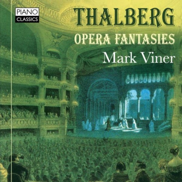 Sigismond Thalberg - Opera Fantasies | Piano Classics PCL0092
