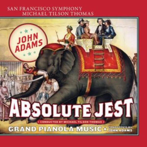 John Adams - Absolute Jest, Grand Pianola Music