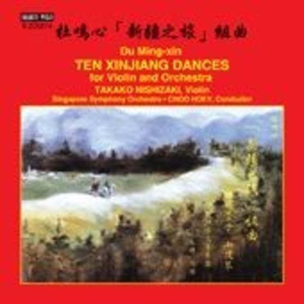 Du Mingxin - 10 Xinjiang Dances for Violin and Orchestra | Marco Polo 8225814