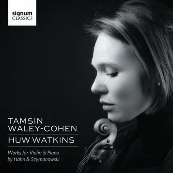 Hahn / Szymanowski - Works for Violin & Piano | Signum SIGCD432