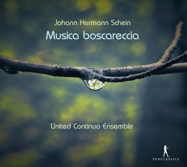 Johann Hermann Schein - Musica boscareccia | Pan Classics PC10326