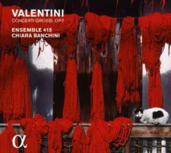 Valentini - Concerti Grossi Op.7 | Alpha ALPHA310