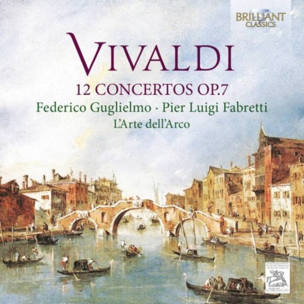 Vivaldi - 12 Concertos Op.7 | Brilliant Classics 95044