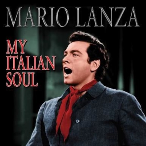 Mario Lanza: My Italian Soul | Sepia SEPIA1286