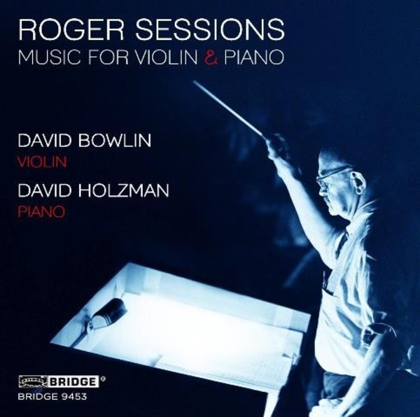 Roger Sessions - Music for Violin & Piano | Bridge BRIDGE9453