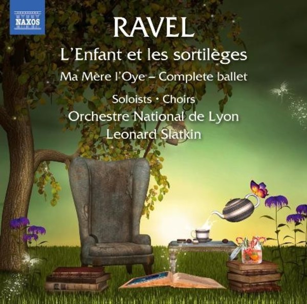 Ravel - LEnfant et les Sortileges, Ma Mere lOye | Naxos - Opera 8660336