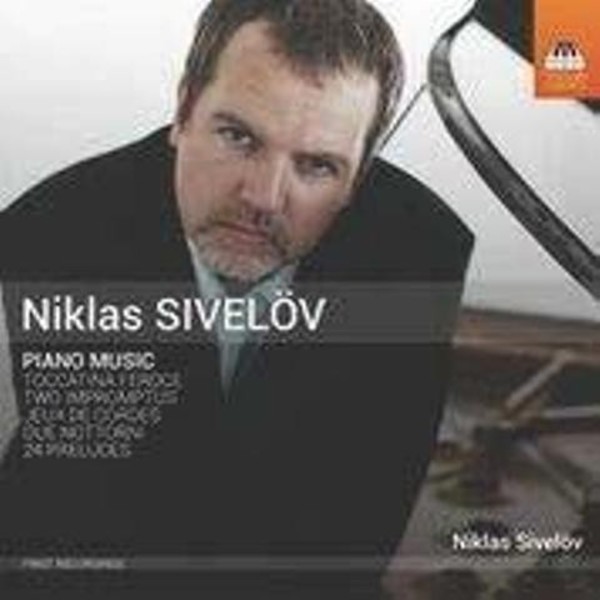 Niklas Sivelov - Piano Music | Toccata Classics TOCC0271