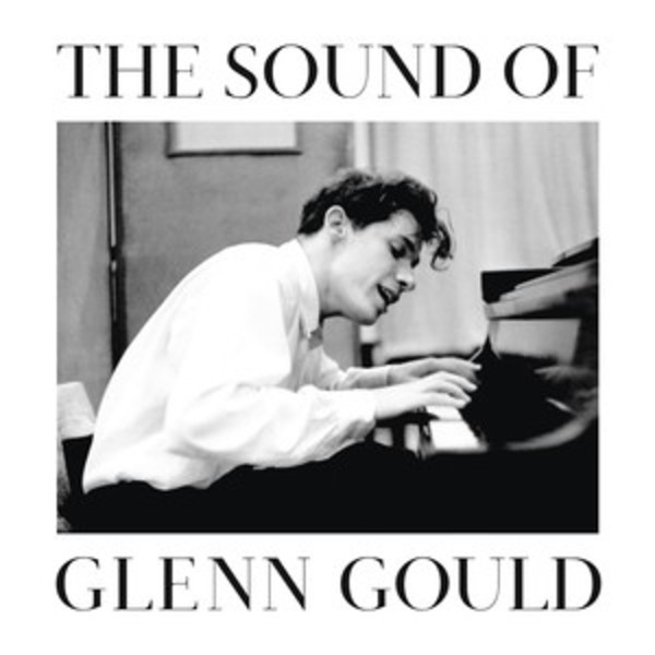The Sound of Glenn Gould | Sony 88875069952