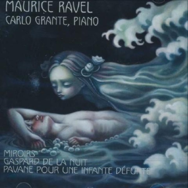 Ravel - Miroirs, Gaspard de la Nuit, Pavane | Music & Arts MACD1289