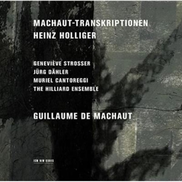 Heinz Holliger - Machaut-Transkriptionen