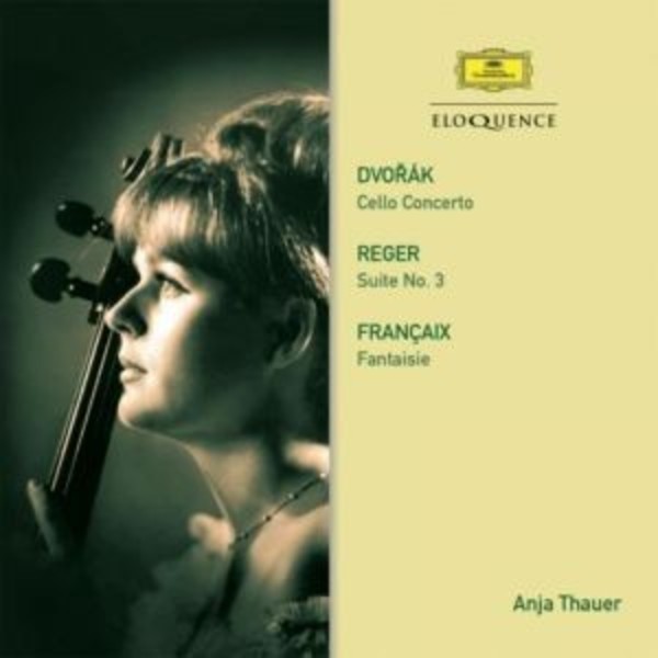 Dvorak - Cello Concerto / Reger - Suite / Francaix - Fantaisie | Australian Eloquence ELQ4822181