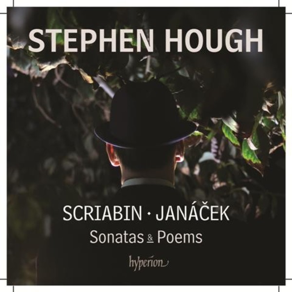 Scriabin / Janacek - Sonatas & Poems | Hyperion CDA67895