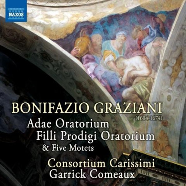 Bonifazio Graziani - Adae, Filli Prodigi, 5 Motets | Naxos 8573256