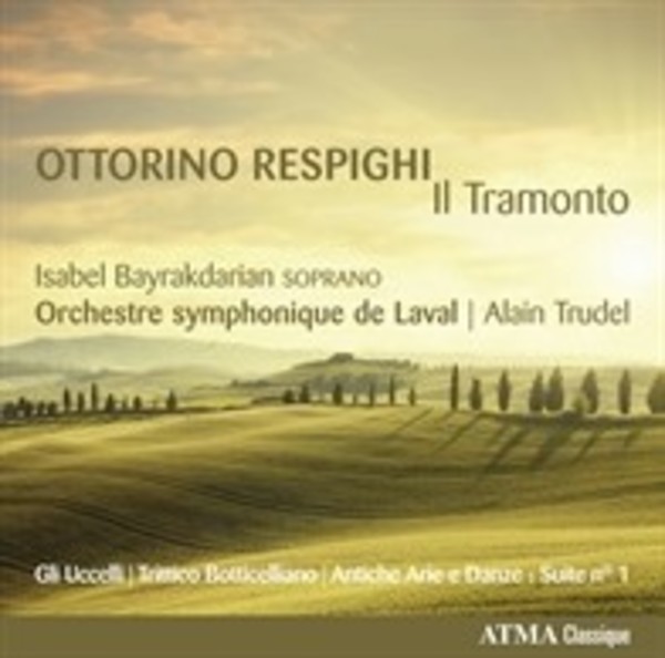 Respighi - Il Tramonto / Orchestral Works