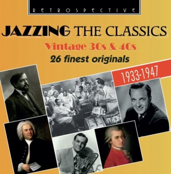 Jazzing the Classics  Vintage 30s & 40s | Retrospective RTR4276