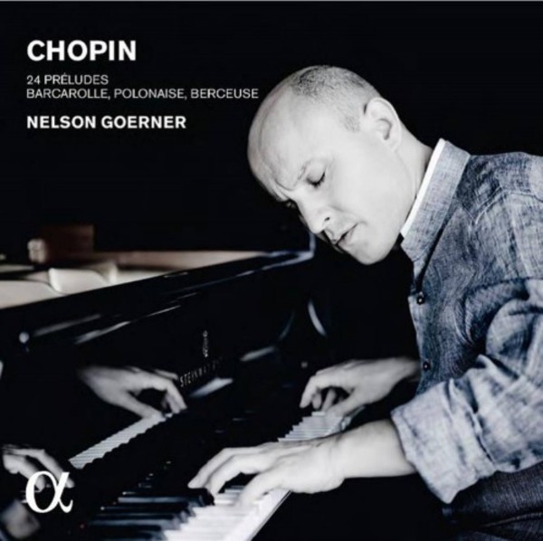 Chopin - 24 Preludes, Barcarolle, Polonaise, Berceuse | Alpha ALPHA224