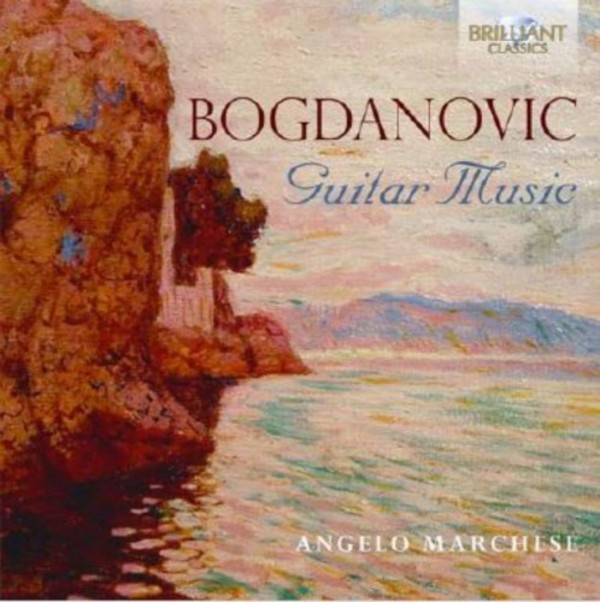 Dusan Bogdanovic - Guitar Music | Brilliant Classics 95194