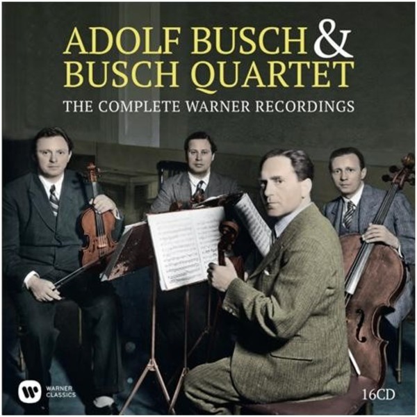 Adolf Busch & Busch Quartet - The Complete Warner Recordings | Warner 2564601931