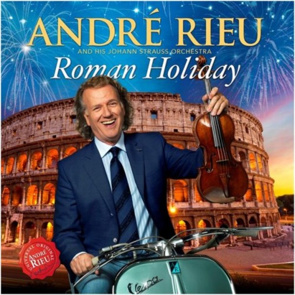 Andre Rieu: Roman Holiday | Decca 4743071