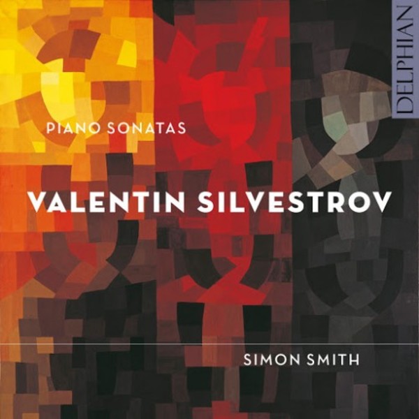 Silvestrov - Piano Sonatas | Delphian DCD34151