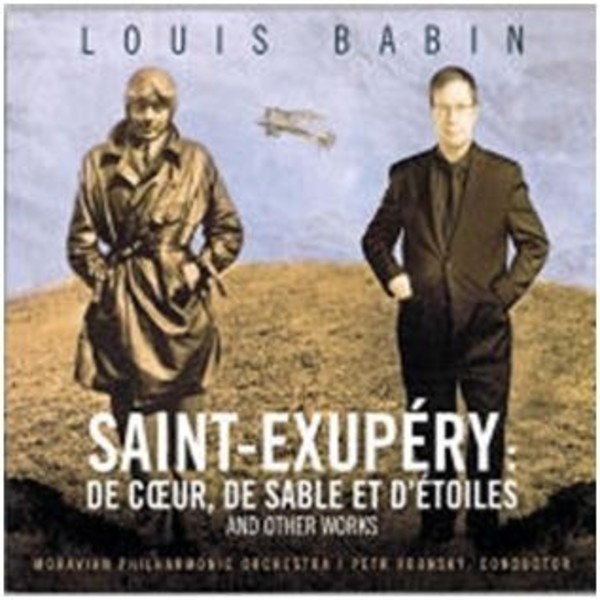 Louis Babin - Saint Exupery: De Coeur, De Sable et D�etoiles