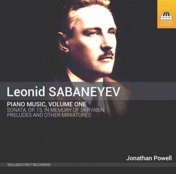 Leonid Sabaneyev - Piano Music Vol.1 | Toccata Classics TOCC0308