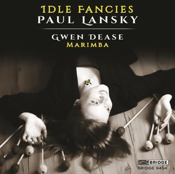 Paul Lansky - Idle Fancies (Music for Marimba) | Bridge BRIDGE9454