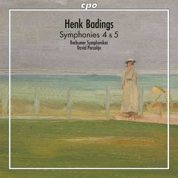 Henk Badings - Symphonies Nos 4 & 5 | CPO 7776692