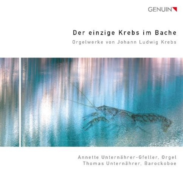 Der Einzige Krebs im Bache: Organ Works by Johann Ludwig Krebs | Genuin GEN16399