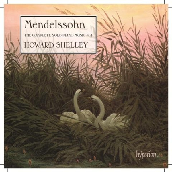 Mendelssohn - Complete Solo Piano Music Vol.4 | Hyperion CDA68125