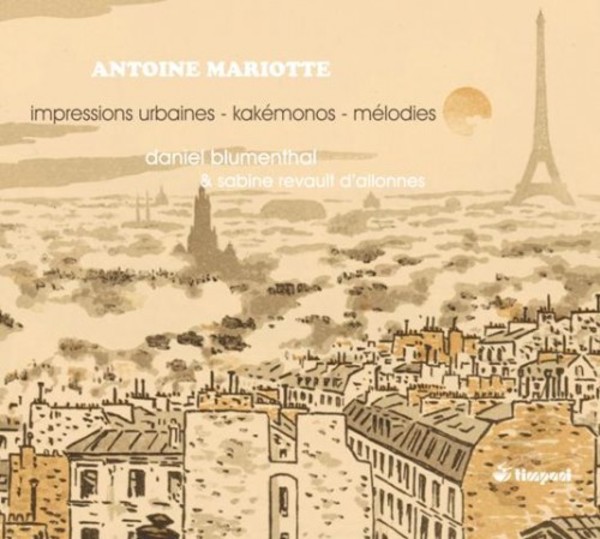 Antoine Mariotte - Impressions Urbaines, Songs, Kakemonos | Timpani 1C1236