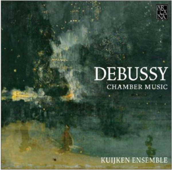 Debussy - Chamber Music | Arcana A392