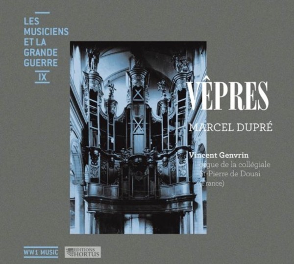 Les Musiciens et la Grande Guerre Vol.9: Vespers - Marcel Dupre | Continuo Classics WW1709