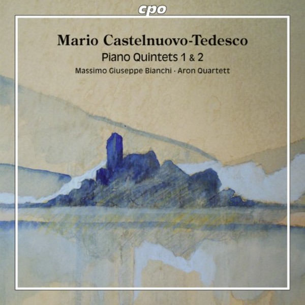 Castelnuovo-Tedesco - Piano Quintets 1 & 2 | CPO 7779612
