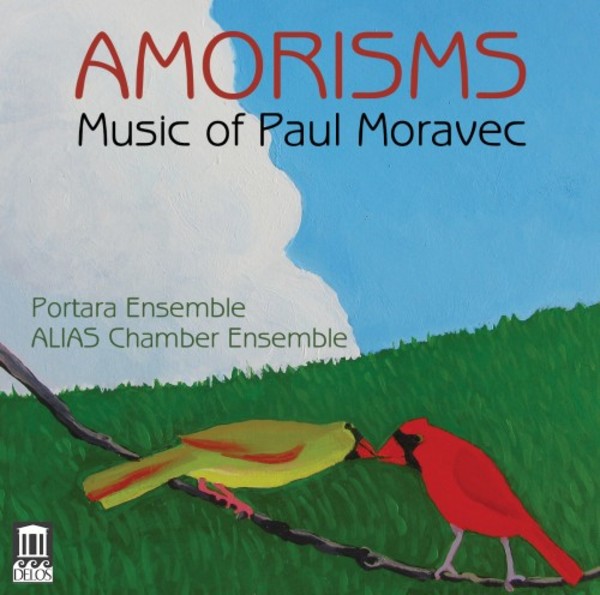 Amorisms - Music of Paul Moravec | Delos DE3470