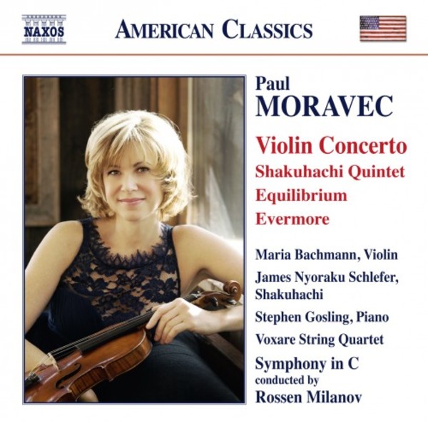 Moravec - Violin Concerto, Shakuhachi Quintet, Equilibrium, Evermore | Naxos - American Classics 8559797