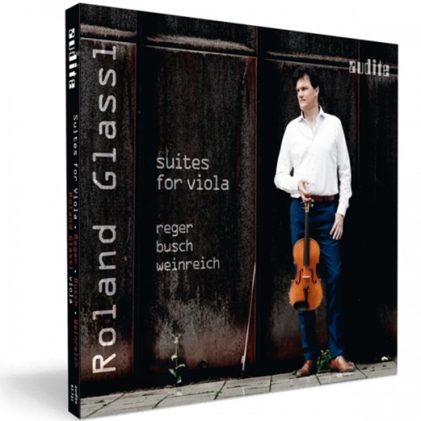 Reger, Busch, Weinreich - Suites for Viola | Audite AUDITE97721