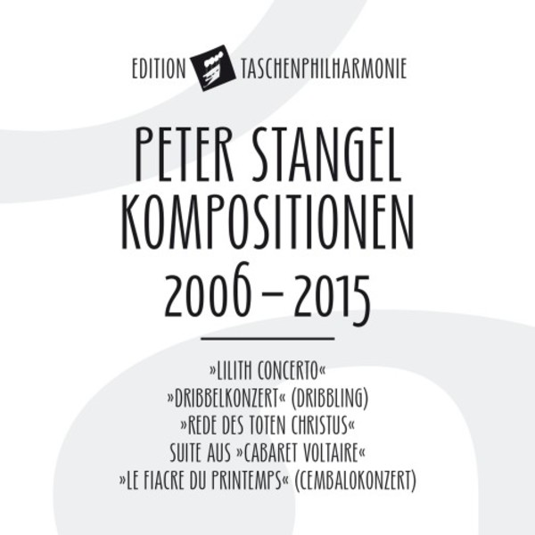 Peter Stangel - Compositions 2006-2015 | Solo Musica ETP001