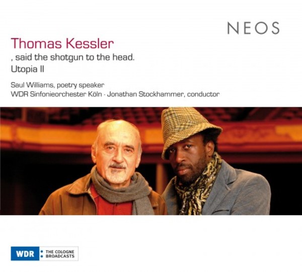 Thomas Kessler - ...said the shotgun to the head, Utopia II | Neos Music NEOS11511