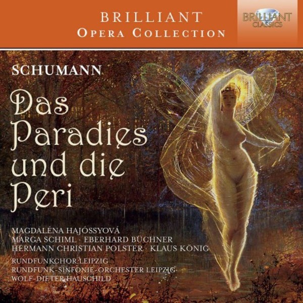 Schumann - Das Paradies und die Peri | Brilliant Classics 95306