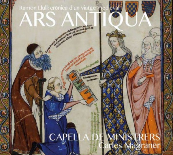 Ramon Llull: Chronicle of a Medieval Journey Vol.1 - Ars Antiqua | Capella de Ministrers CDM1637