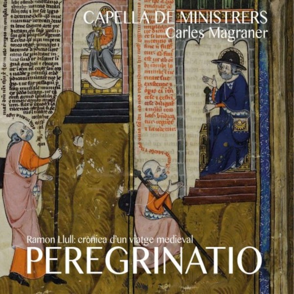 Ramon Llull: Chronicle of a Medieval Journey Vol.2 - Peregrinatio | Capella de Ministrers CDM1638