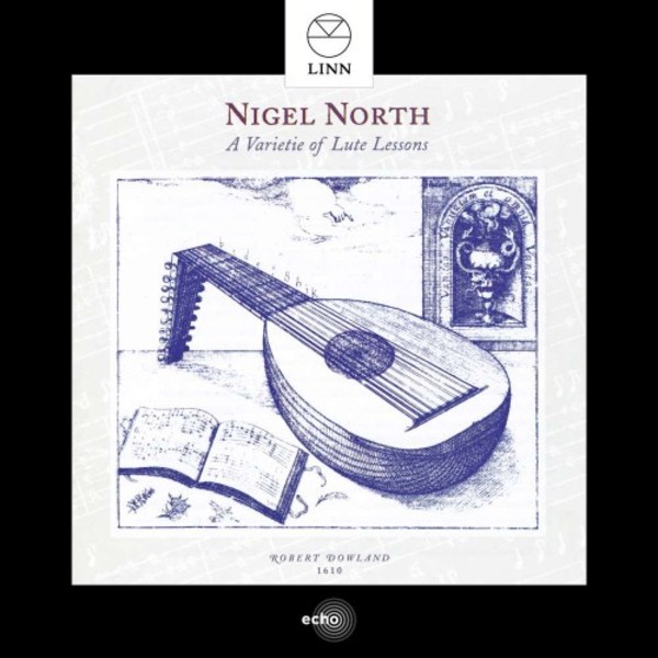 Nigel North: A Varietie of Lute Lessons