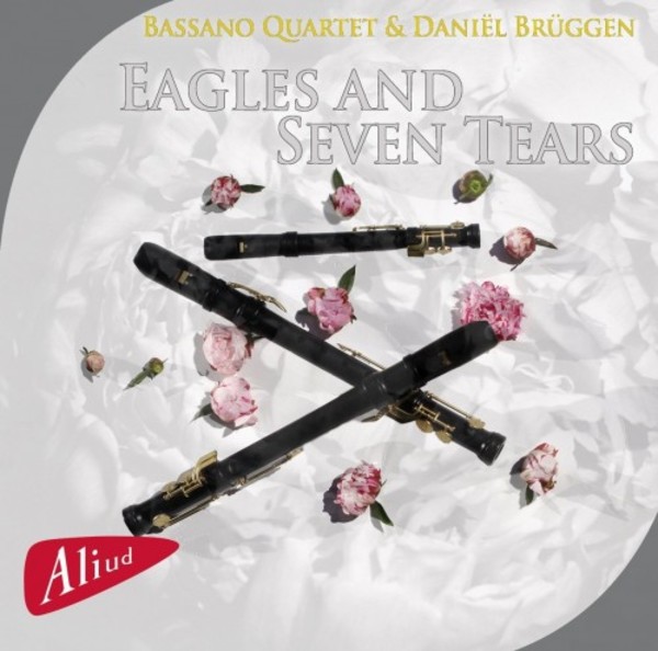 Bassano Quartet & Daniel Bruggen: Eagles and Seven Tears | Aliud ACDBL0872