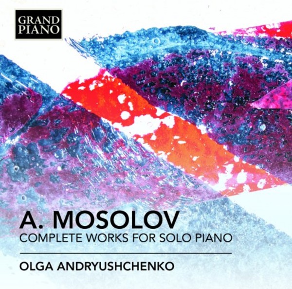 Mosolov - Complete Works for Solo Piano | Grand Piano GP70304
