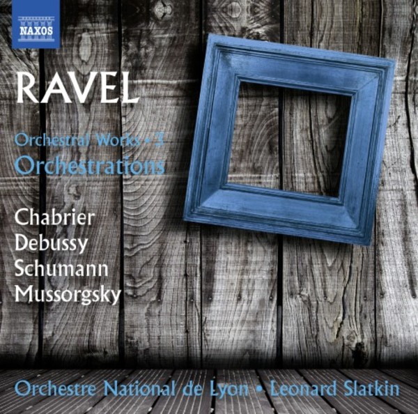 Ravel - Orchestral Works Vol.3: Orchestrations | Naxos 8573124